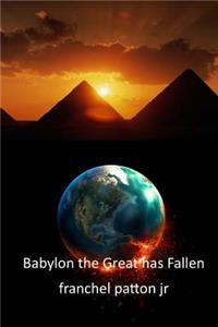 Babylon the Great has Fallen