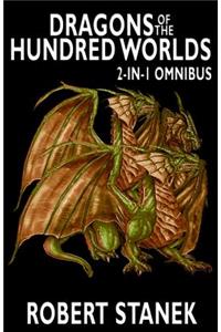 Dragons of the Hundred Worlds Omnibus (Breath of Fire, Living Fire): 2 Epic Fantasy Adventure Novels in 1 Book