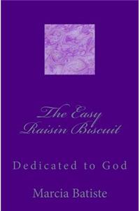 Easy Raisin Biscuit