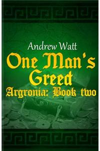 One Man's Greed
