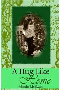 A Hug Like Home