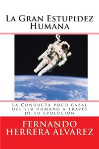 La Gran Estupidez Humana