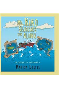 Mr. Kiko Searches for Aloha