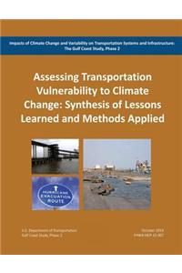 Impacts of Climate Change and Variability on Transportation Systems and Infrastructure