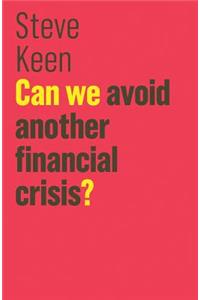 Can We Avoid Another Financial Crisis?