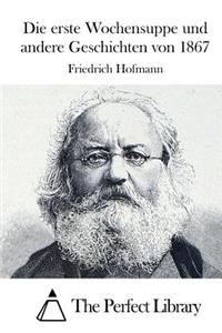 Die erste Wochensuppe und andere Geschichten von 1867