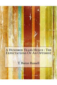 A Hundred Years Hence