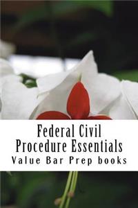 Federal Civil Procedure Essentials