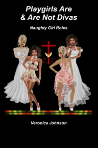 Playgirls Are & Are Not Divas