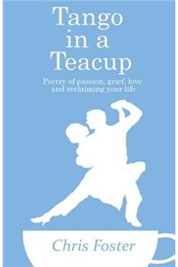 Tango in a Teacup