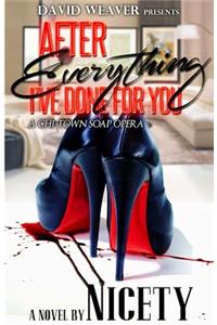 After Everything I've Done For You