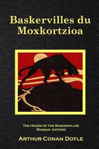 Baskervilles Du Moxkortzioa: The Hound of the Baskervilles (Basque Edition)