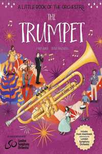 A Little Book of the Orchestra: The Trumpet