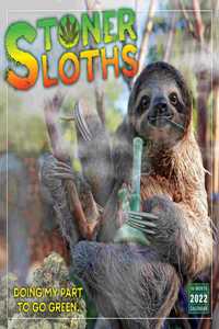 Stoner Sloths 2022 Wall Calendar 16-Month