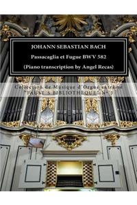 Johann Sebastian Bach Passacaglia et Fugue BWV 852 (piano transcription by Angel Recas)