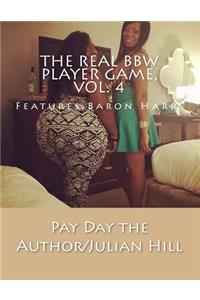 The Real Bbw Player Game, Vol. 4