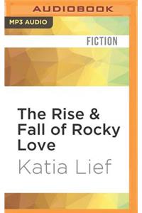 Rise & Fall of Rocky Love