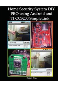 Home Security System DIY PRO using Android and TI CC3200 SimpleLink
