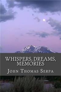 Whispers, Dreams, Memories