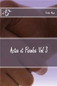 Actes et Paroles Vol 3