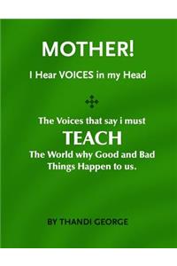 Mother I hear voices