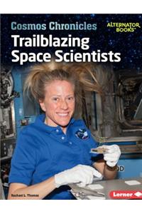 Trailblazing Space Scientists
