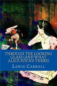 Through the Looking Glass (And What Alice Found There)