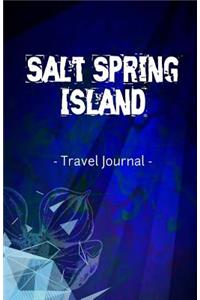 Salt Spring Island Travel Journal: Salt Spring Island BC Canada Lined Writing Notebook Journal