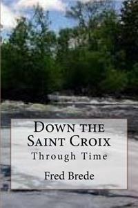 Down the Saint Croix Through Time