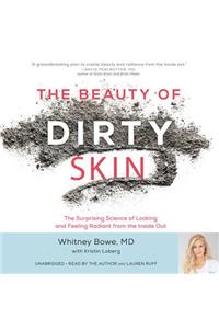 Beauty of Dirty Skin Lib/E