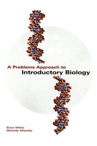 A Problems Approach to Introductory Biology
