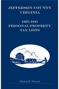 Jefferson County, [West] Virginia, 1825-1841 Personal Property Tax Lists