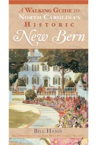 Walking Guide to North Carolina's Historic New Bern
