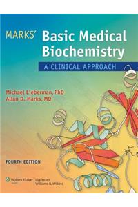 Marks' Basic Medical Biochemistry: A Clinical Approach