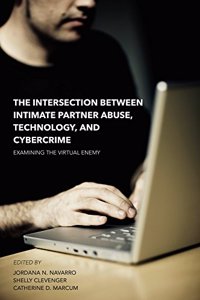 The Intersection Between Intimate Partner Abuse, Technology, and Cybercrime