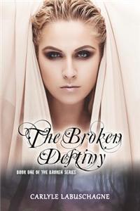 The Broken Destiny
