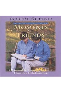 Moments for Friends