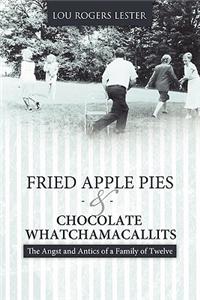 Fried Apple Pies and Chocolate Whatchamacallits