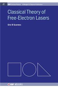 Classical Theory of Free-Electron Lasers