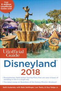 The Unofficial Guide to Disneyland 2018