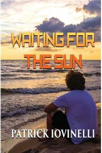 Waiting for the Sun