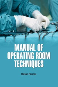 Manual of Operating Room Techniques