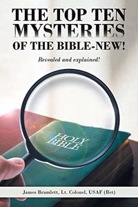 The Top Ten Mysteries of the Bible-New!