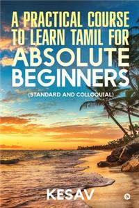 A Practical Course To Learn Tamil For Absolute Beginners