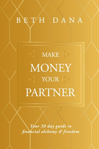 Make Money Your Partner