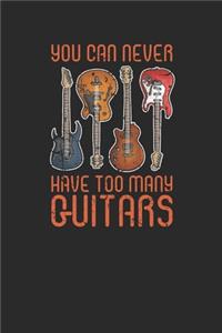 You Can Never Have Too Many Guitars