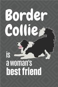 Border Collie is a woman's Best Friend