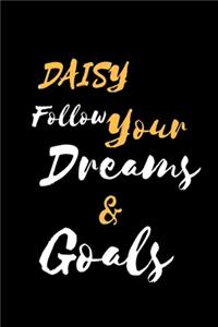 DAISY Follow Your Dreams & Goals