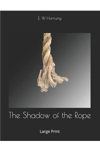 The Shadow of the Rope