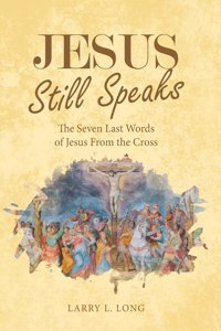 Jesus Still Speaks